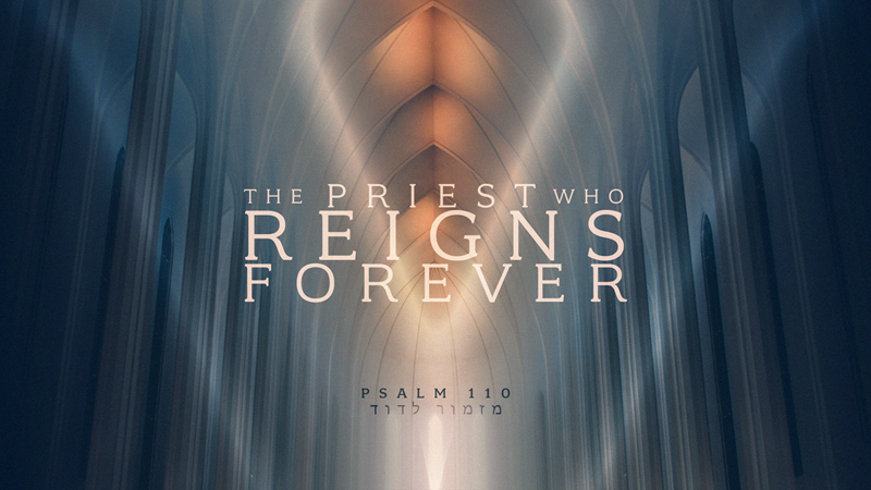 The Priest Who Reigns Forever