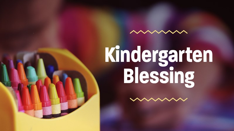 Kindergarten Blessing