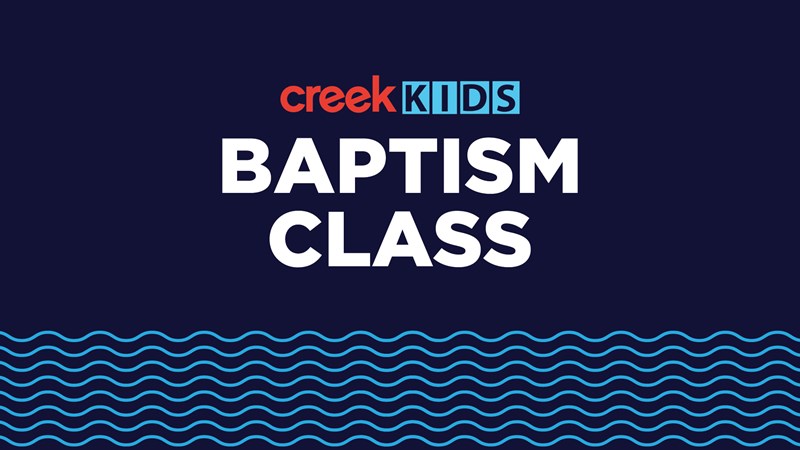 Creek Kids Baptism Class