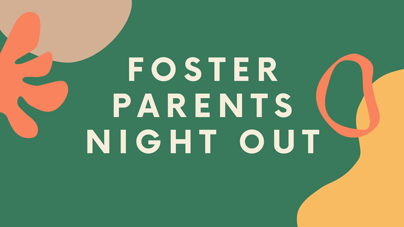 Foster Parent's Night Out